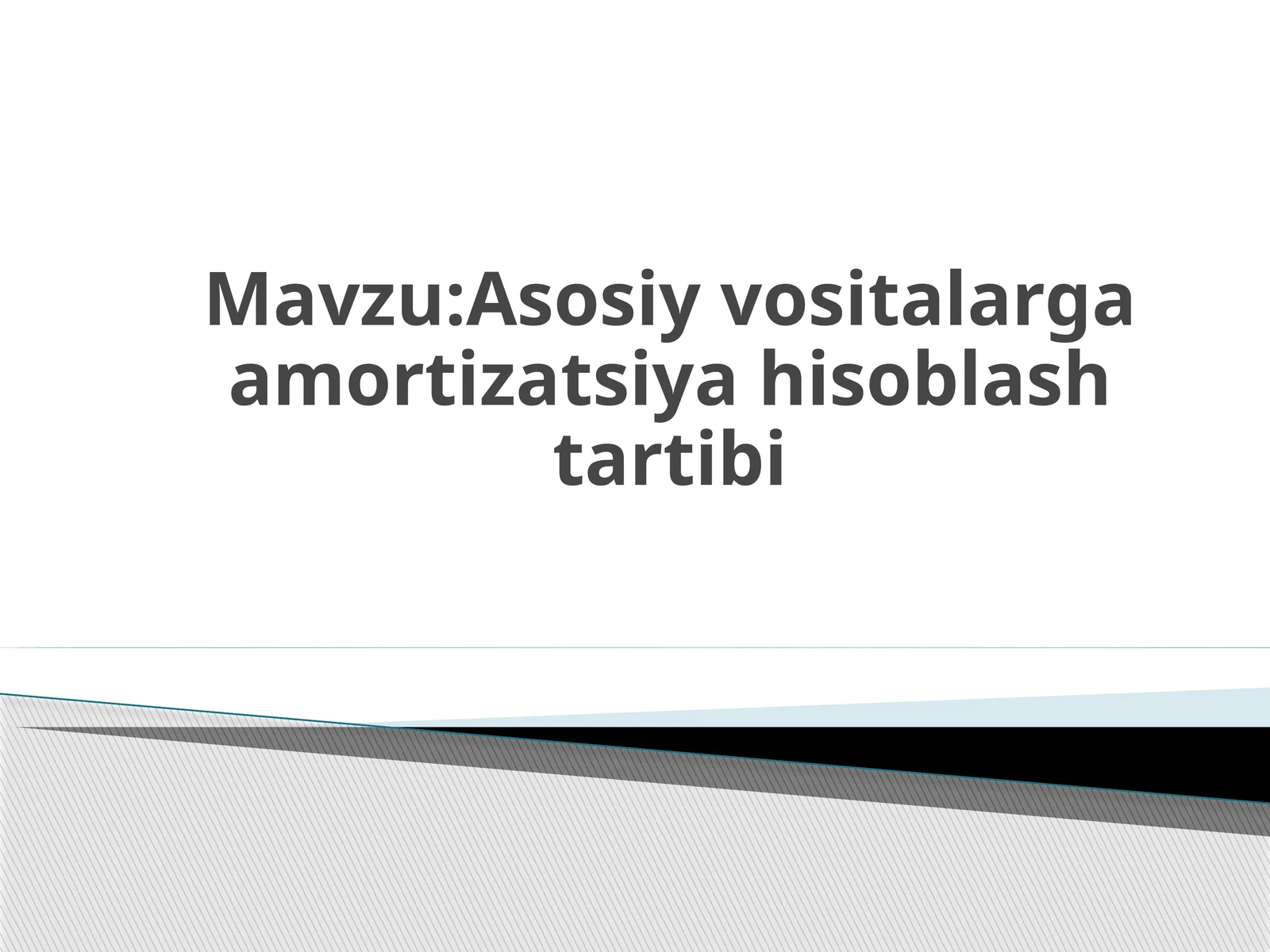 Asosiy vositalarga amortizatsiya hisoblash tartibi