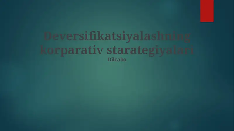 Deversifikatsiyalashning korparativ starategiyalari