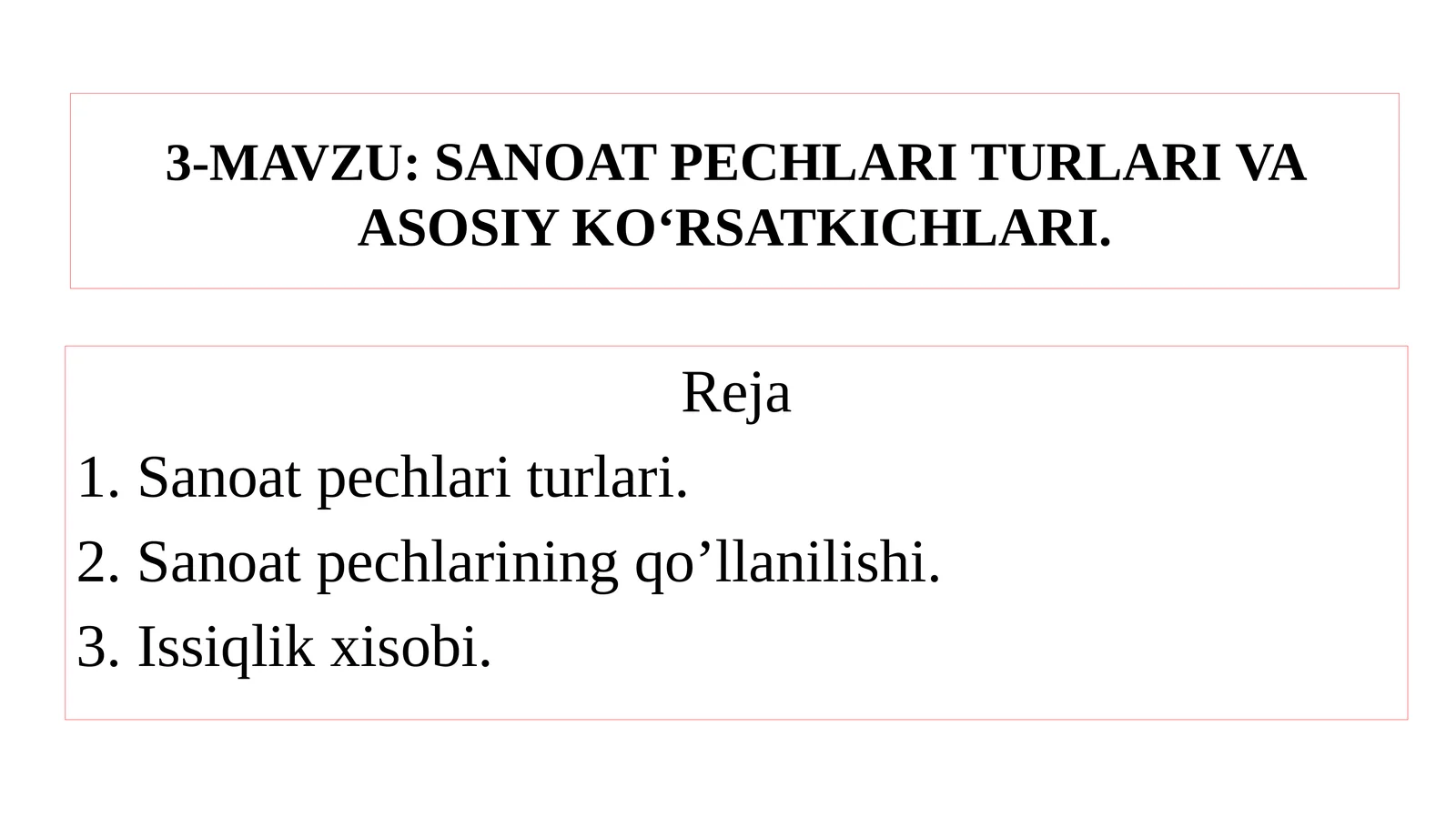 SANOAT PECHLARI TURLARI VA ASOSIY KO‘RSATKICHLARI