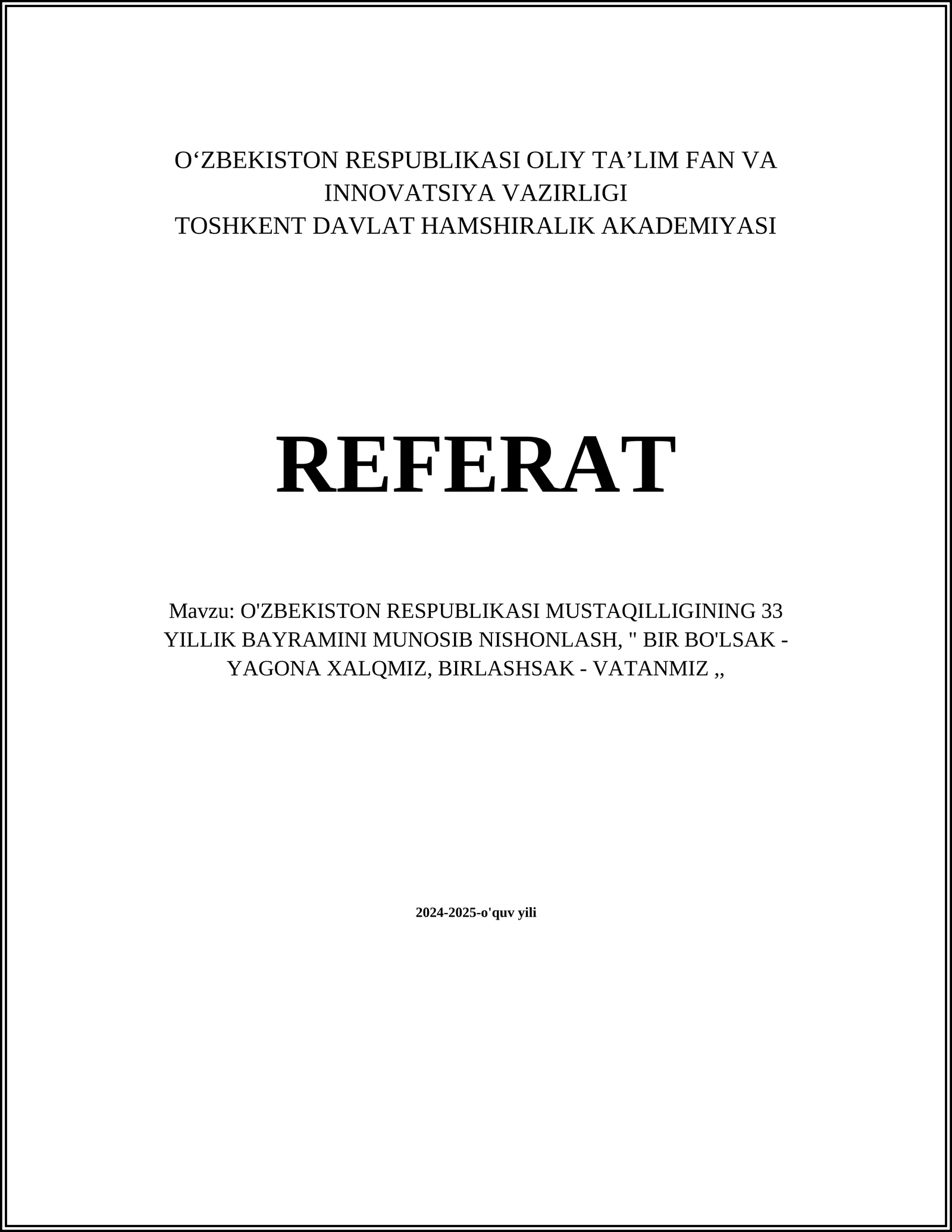O'ZBEKISTON RESPUBLIKASI MUSTAQILLIGINING 33 YILLIK BAYRAMINI MUNOSIB NISHONLASH, " BIR BO'LSAK - YAGONA XALQMIZ, BIRLASHSAK - VATANMIZ,,