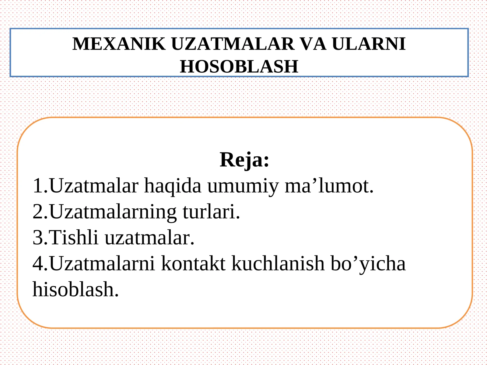 MEXANIK UZATMALAR VA ULARNI HOSOBLASH