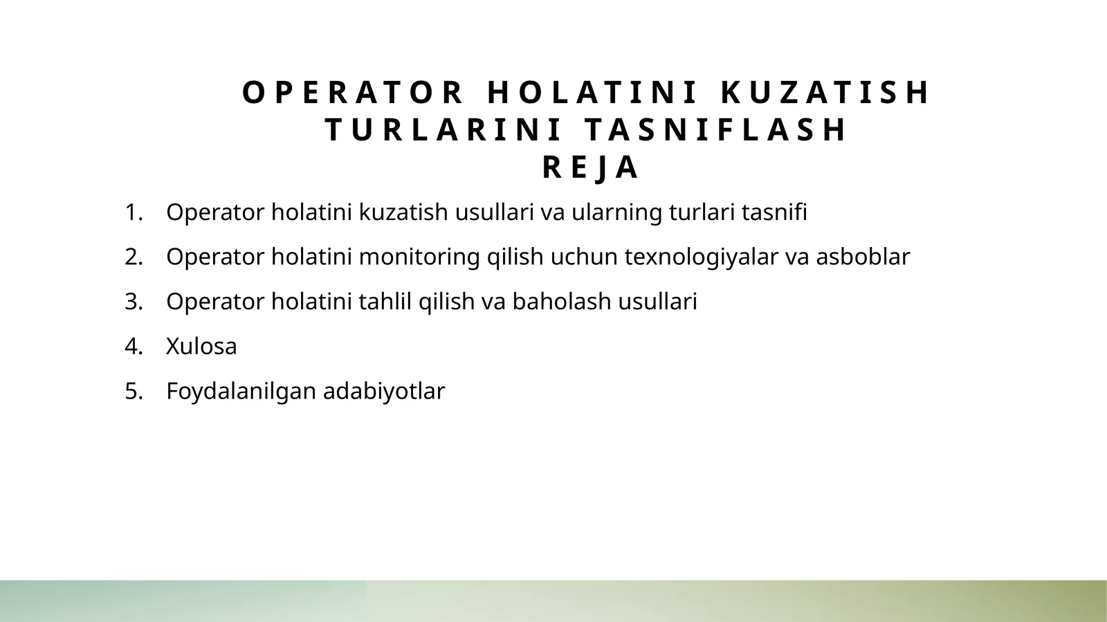 Operator holatini kuzatish usullarining asosiy turlari va ularning farqlari