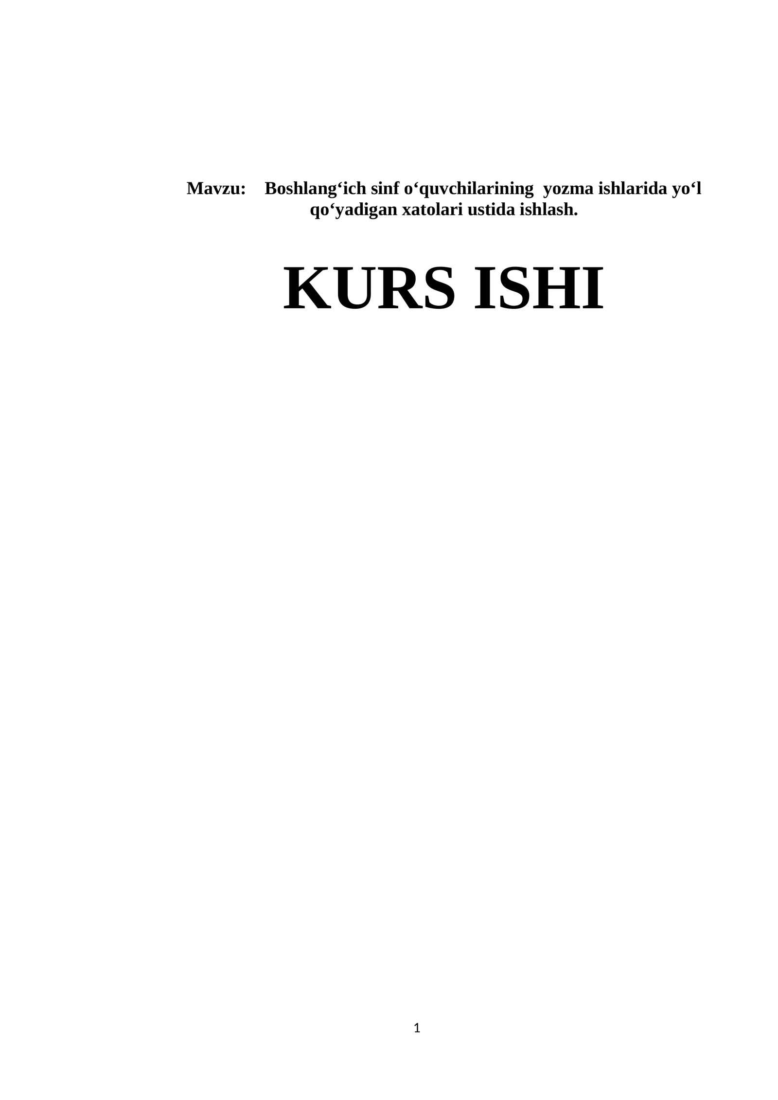 Boshlang‘ich sinf o‘quvchilarining yozma ishlarida yo‘l qo‘yadigan xatolari ustida ishlash.