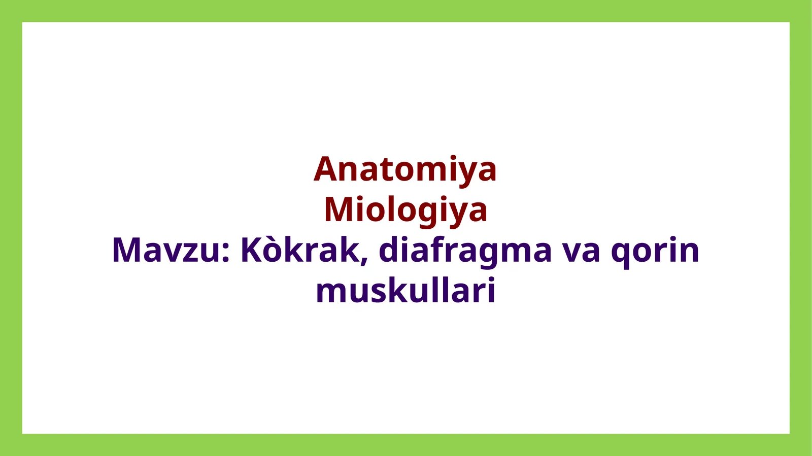 Kòkrak,diafragmavaqorinmuskullari