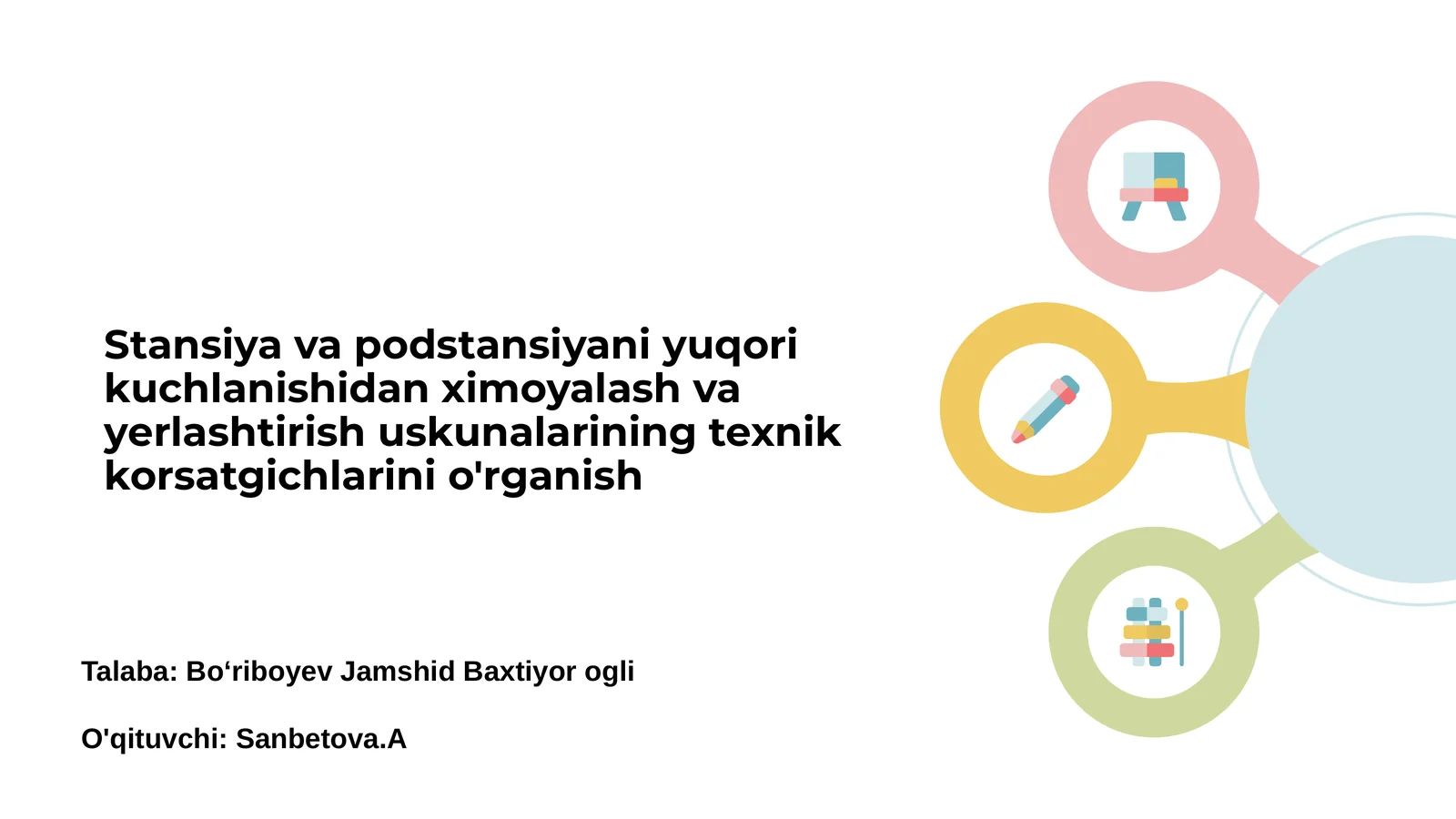 Stansiya va podstansiyani yuqori kuchlanishidan ximoyalash va yerlashtirish uskunalarining texnik korsatgichlarini o'rganish