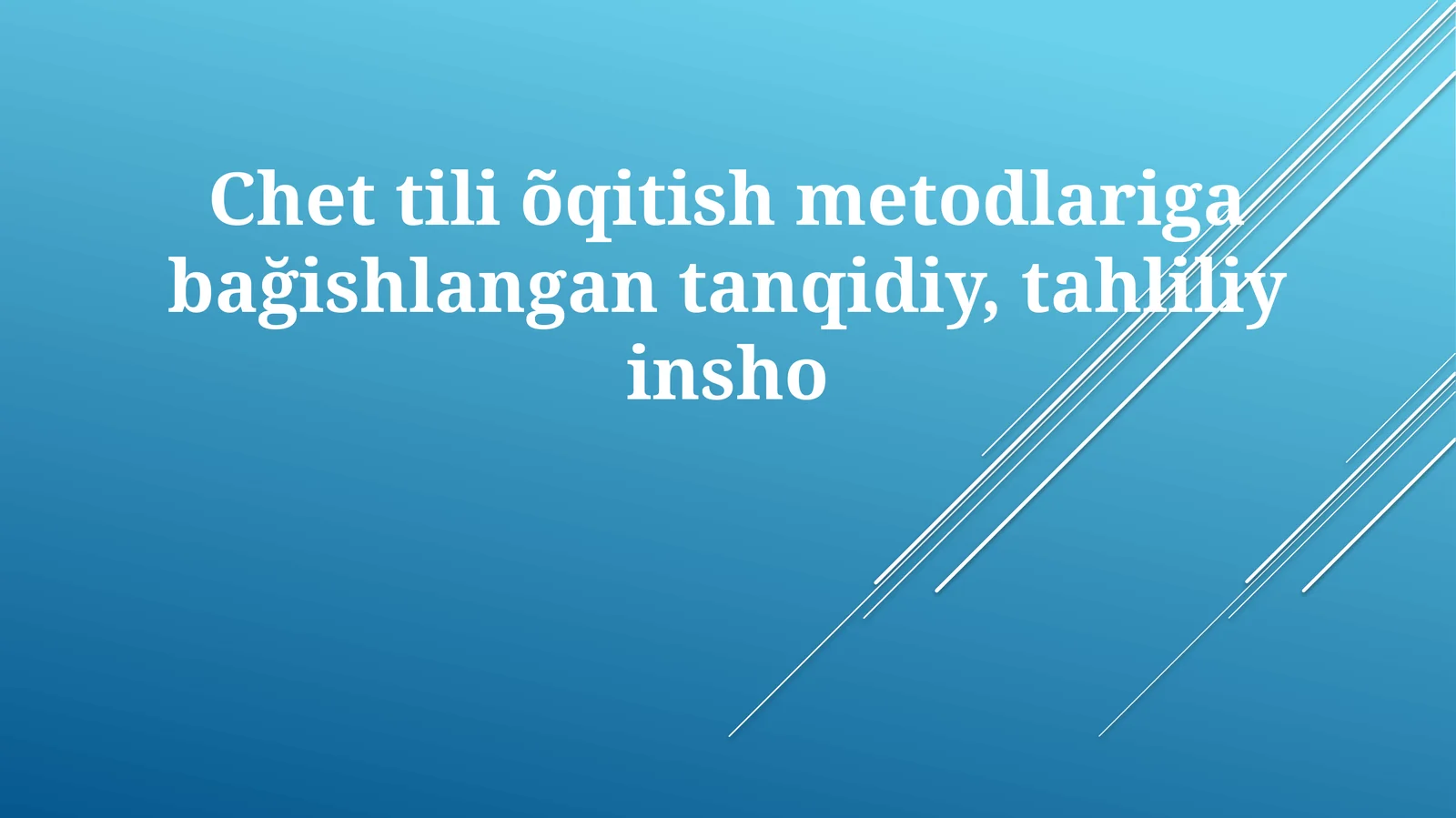 Chet tili o'qitish metodlari tanqidiy tahlili