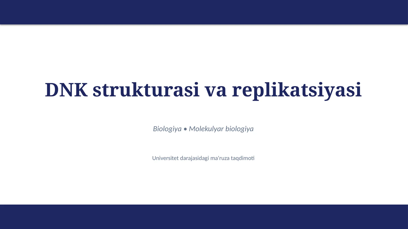 DNK strukturasi va replikatsiyasi