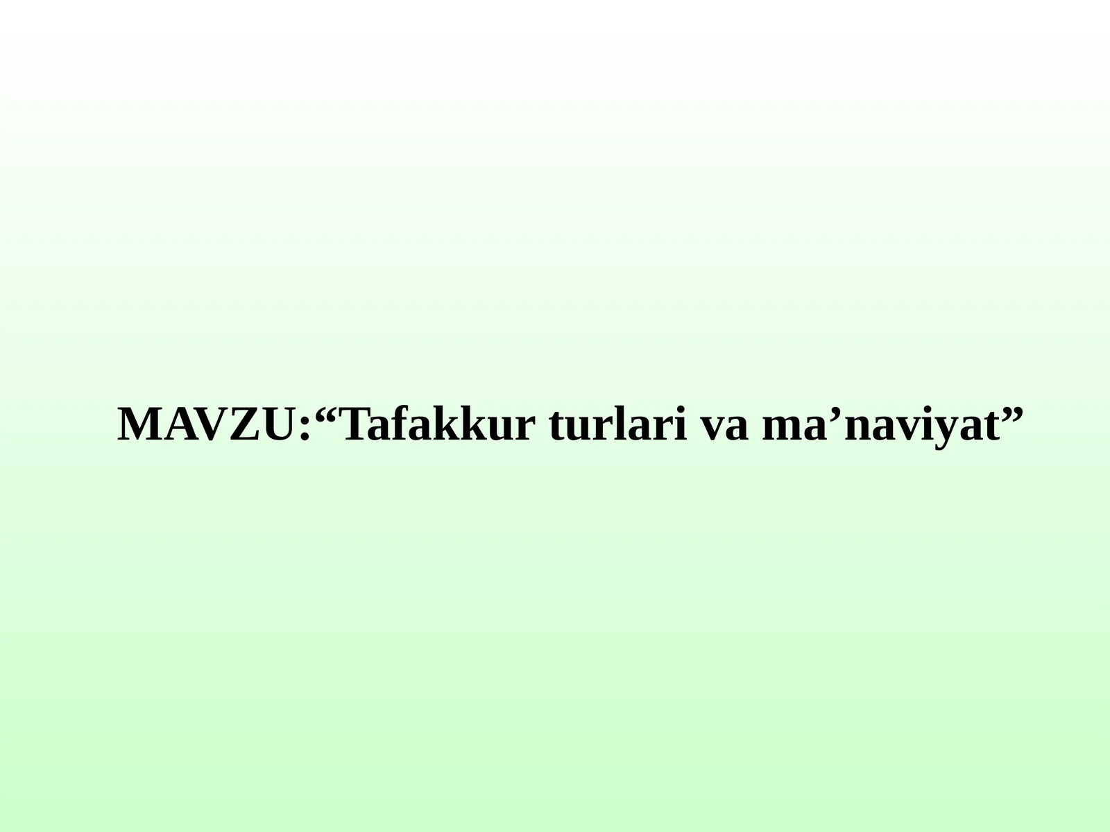Tafakkur turlari va ma’naviyat