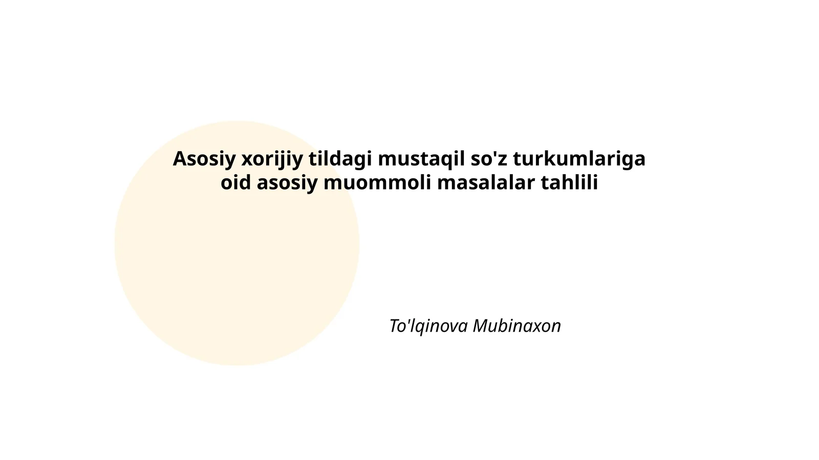 Asosiy xorijiy tildagi mustaqil so'z turkumlariga oid asosiy muommoli masalalar tahlili
