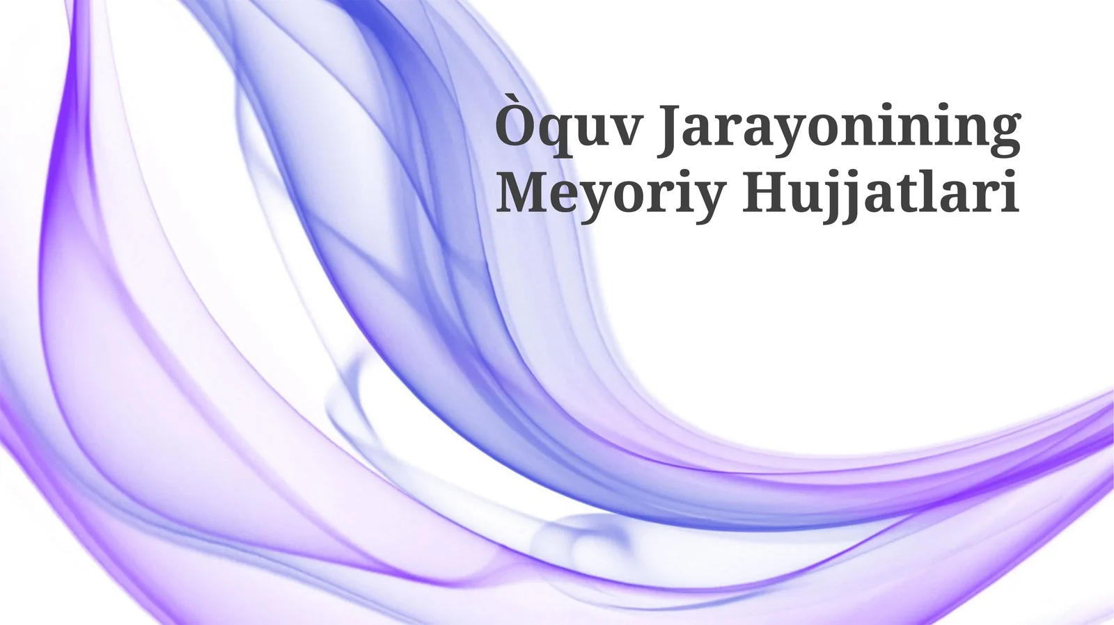 Òquv Jarayonining Meyoriy Hujjatlari