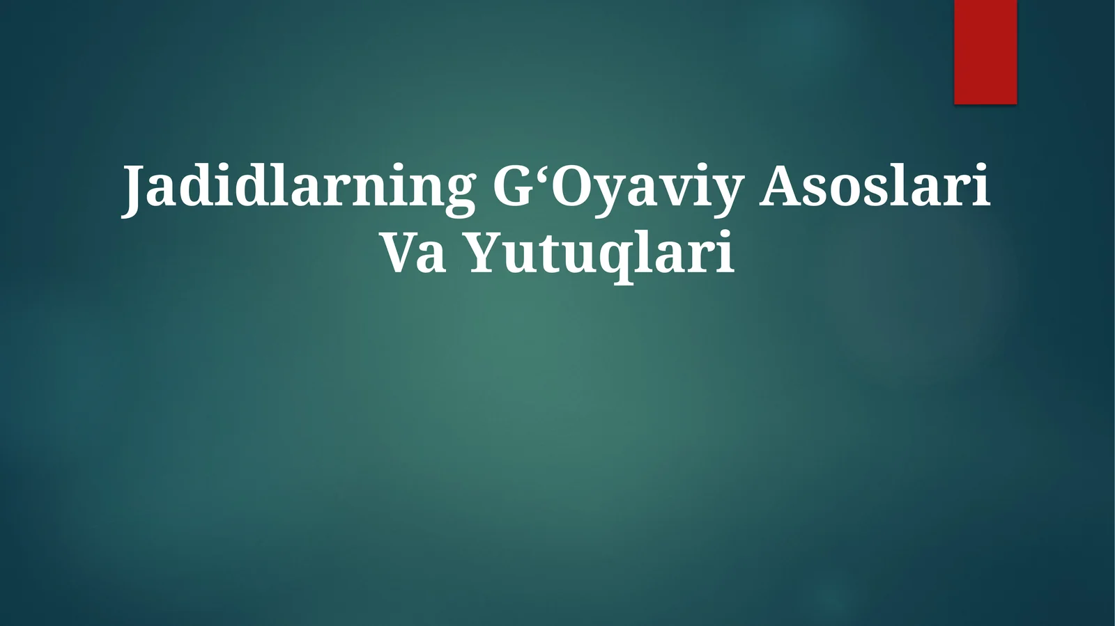 Jadidlarning GʻOyaviy Asoslari Va Yutuqlari