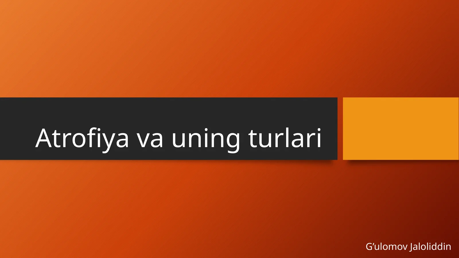 Atrofiya va uningturlari