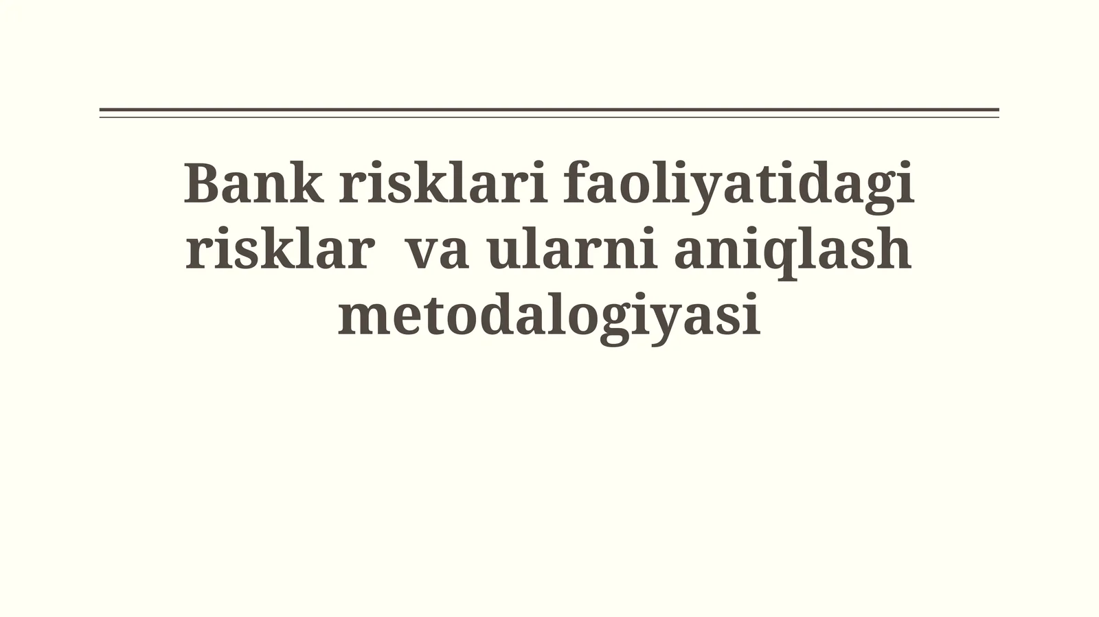 Bank risklari faoliyatidagi risklar va ularnianiqlashmetodalogiyasi