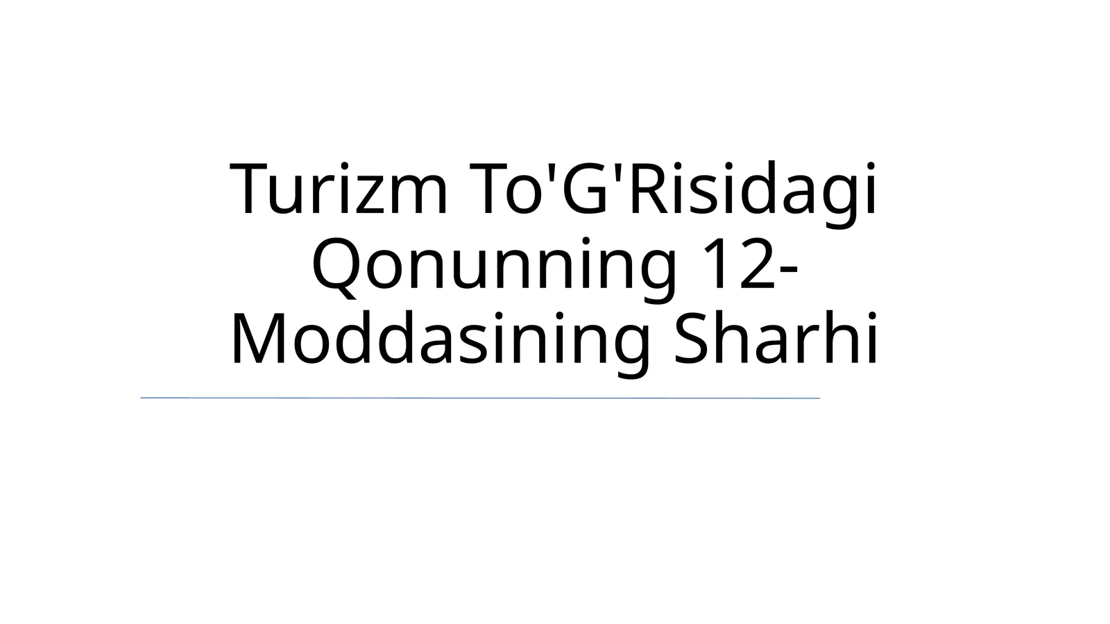 Turizm To'G'Risidagi Qonunning 12-Moddasining Sharhi