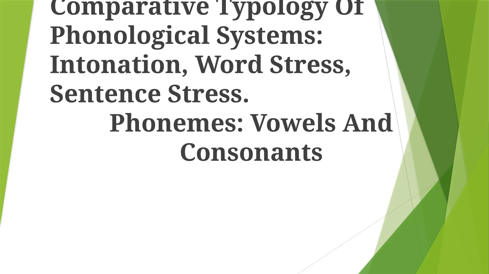 Comparative Typology Of Phonological Systems: Intonation, Word Stress, Sentence Stress