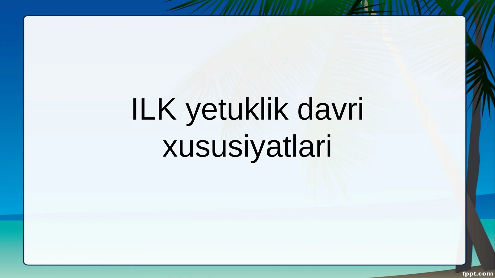 ILK yetuklik davri xususiyatlari
