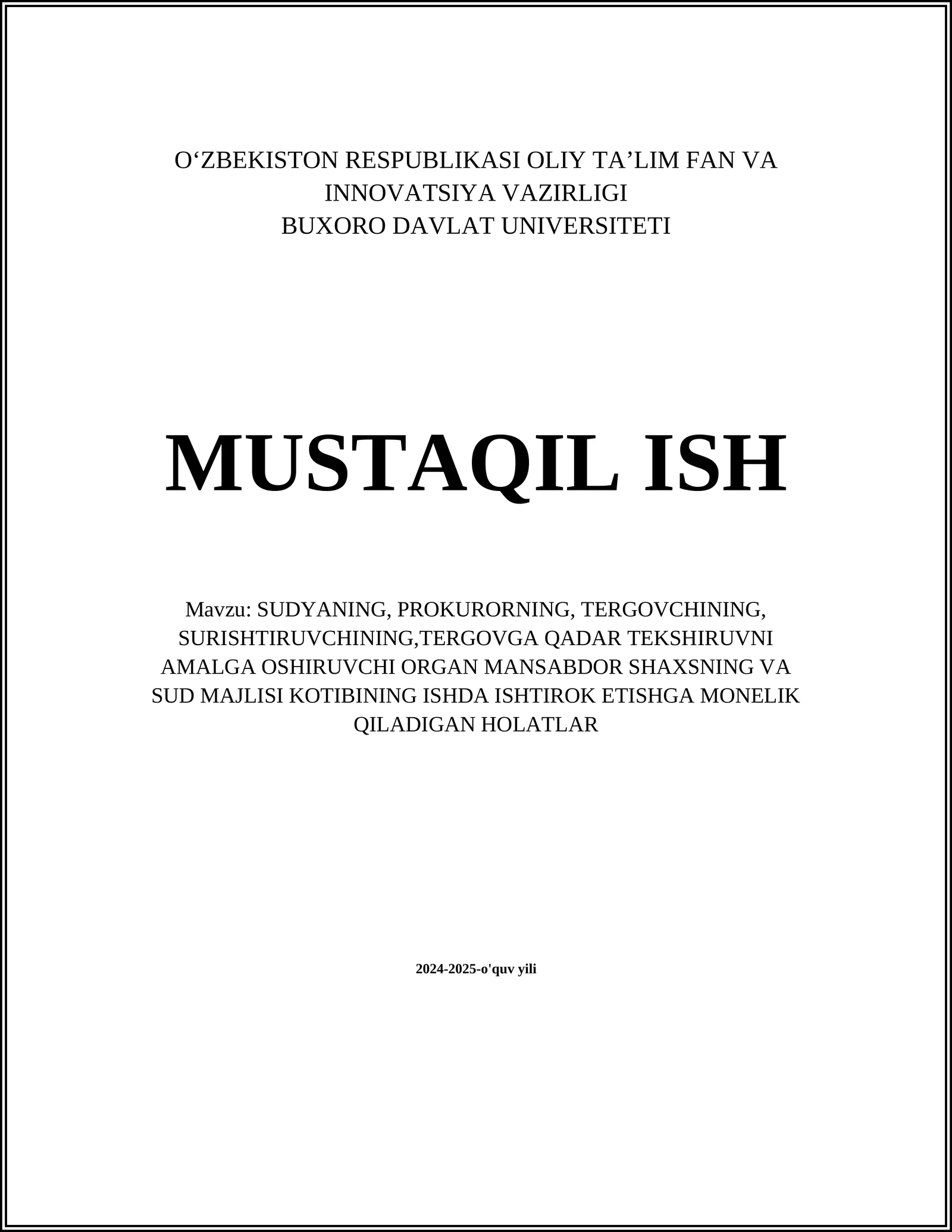 SUDYANING, PROKURORNING, TERGOVCHINING, SURISHTIRUVCHINING, TERGOVGA QADAR TEKSHIRUVNI AMALGA OSHIRUVCHI ORGAN MANSABDOR SHAXSNING VA SUD MAJLISI KOTIBINING ISHDA ISHTIROK ETISHGA MONELIK QILADIGAN HOLATLAR