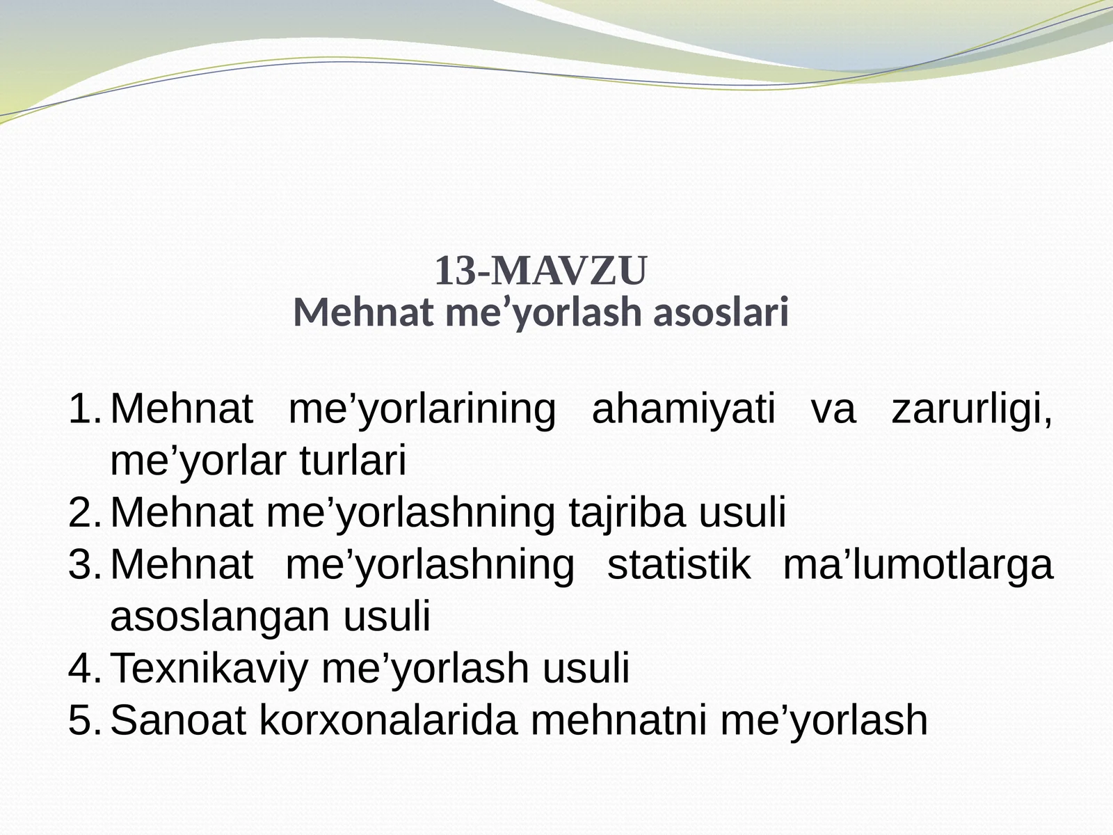 13-MAVZUMеhnаtme’yorlashasoslari
