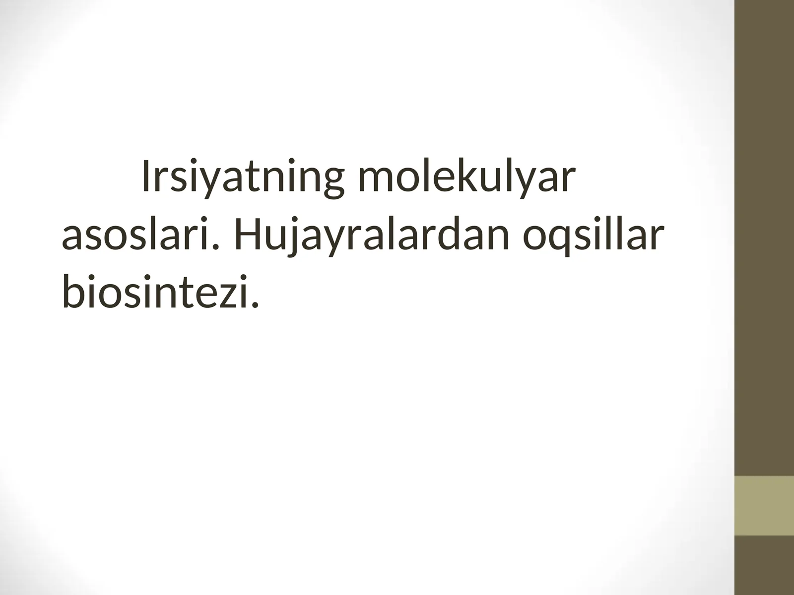 Irsiyatning molekulyar asoslari.