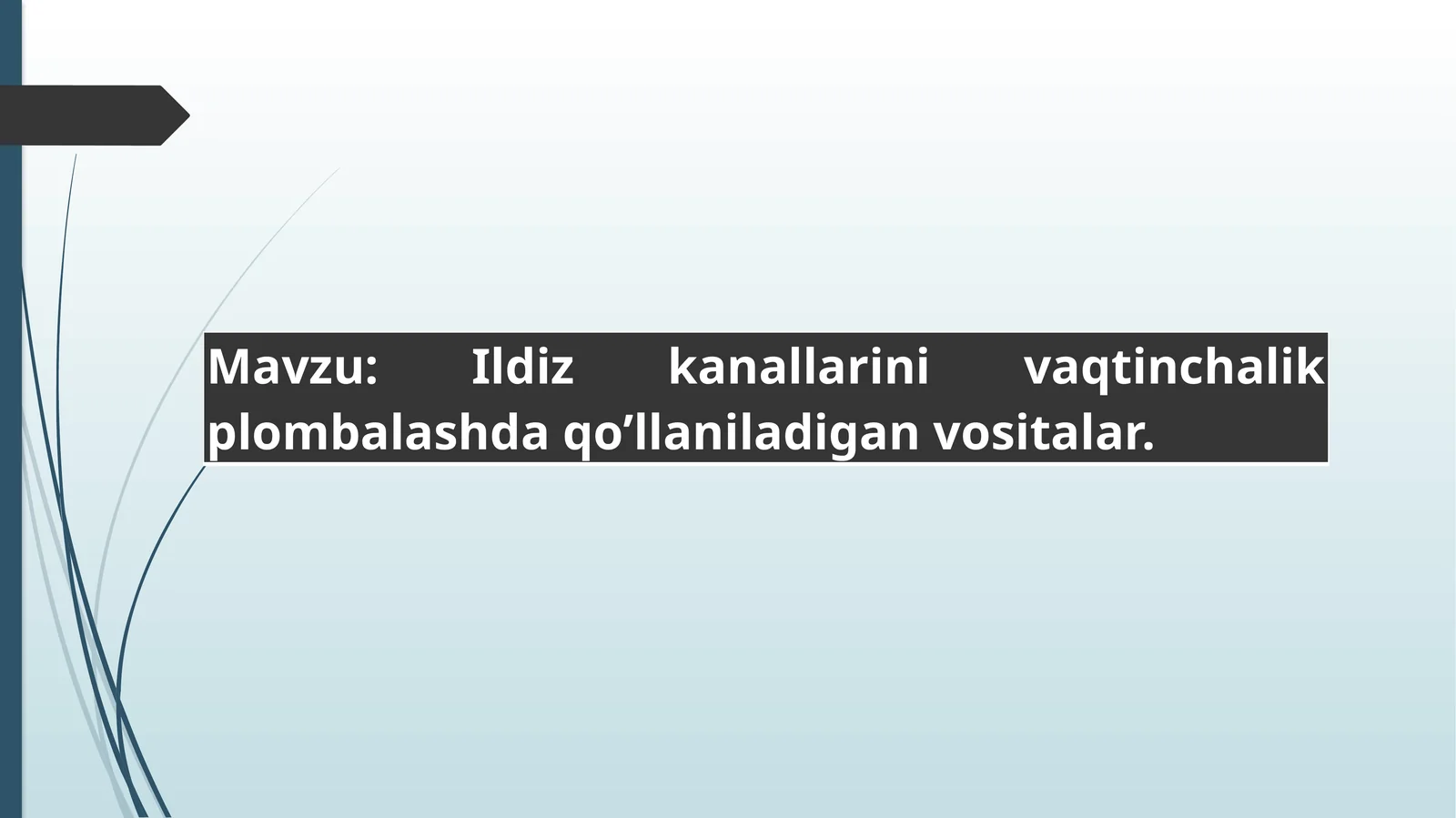 Ildiz kanallarini vaqtinchalik plombalashda qo’llaniladigan vositalar
