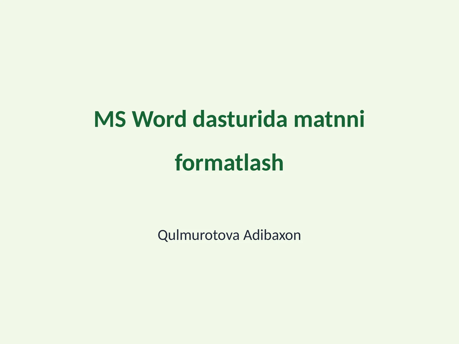 MS Word dasturida matnni formatlash