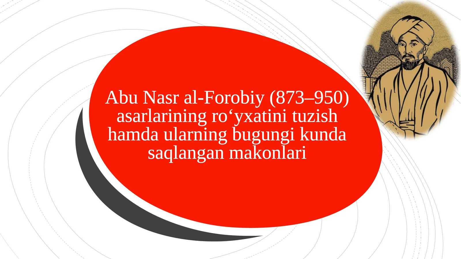 Abu Nasr al-Forobiy asarlarining ro‘yxatini tuzish hamda ularning bugungi kunda saqlangan makonlari