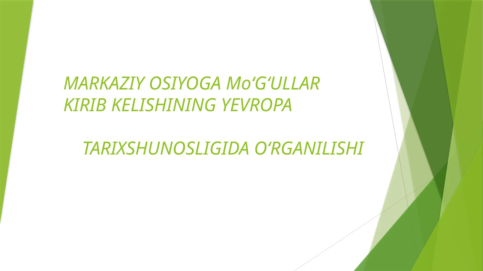 MARKAZIY OSIYOGAMoʻGʻULLARKIRIB KELISHINING YEVROPATARIXSHUNOSLIGIDAOʻRGANILISHI