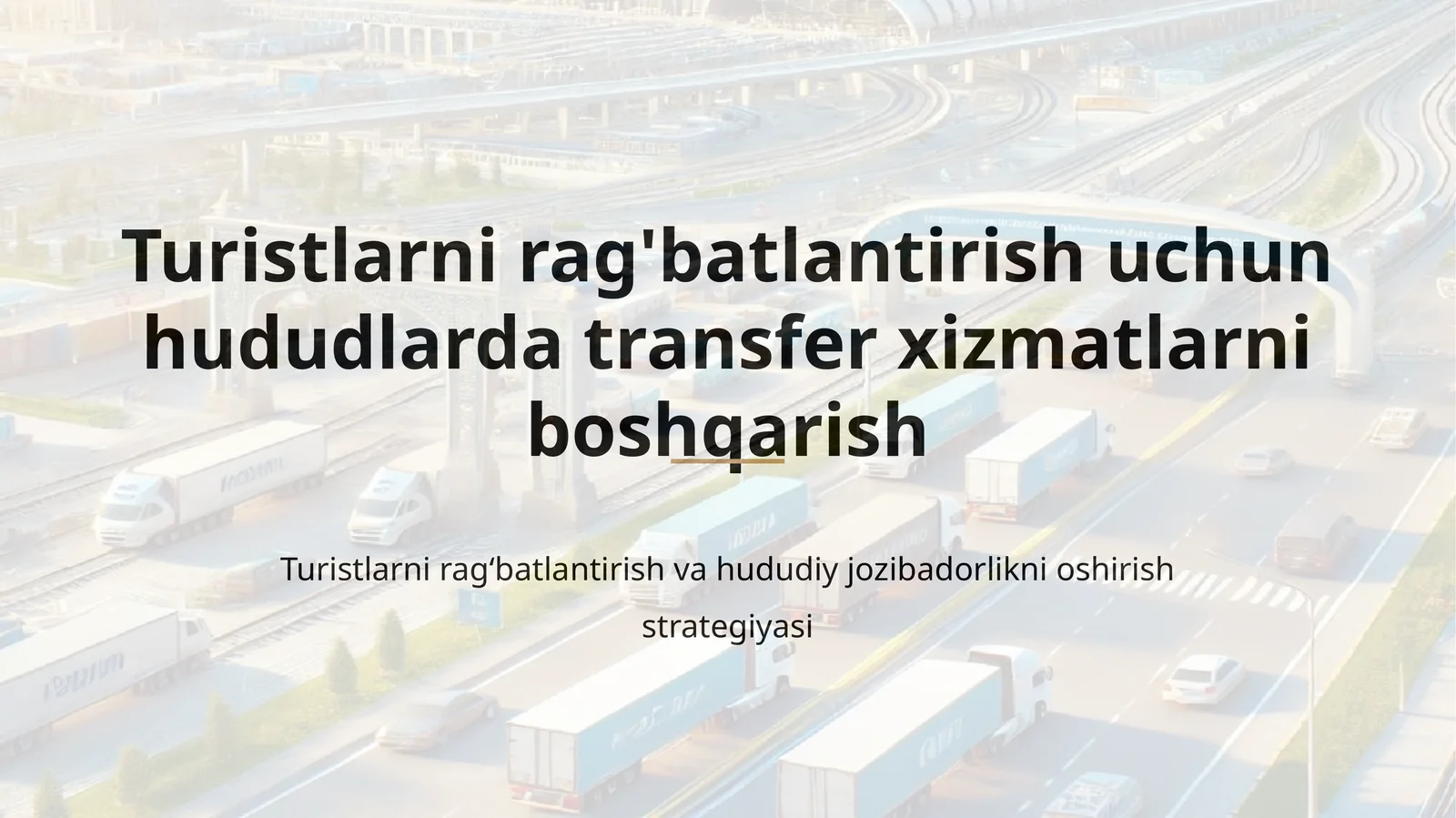 Turistlarni rag'batlantirish uchun hududlarda transfer xizmatlarni boshqarish