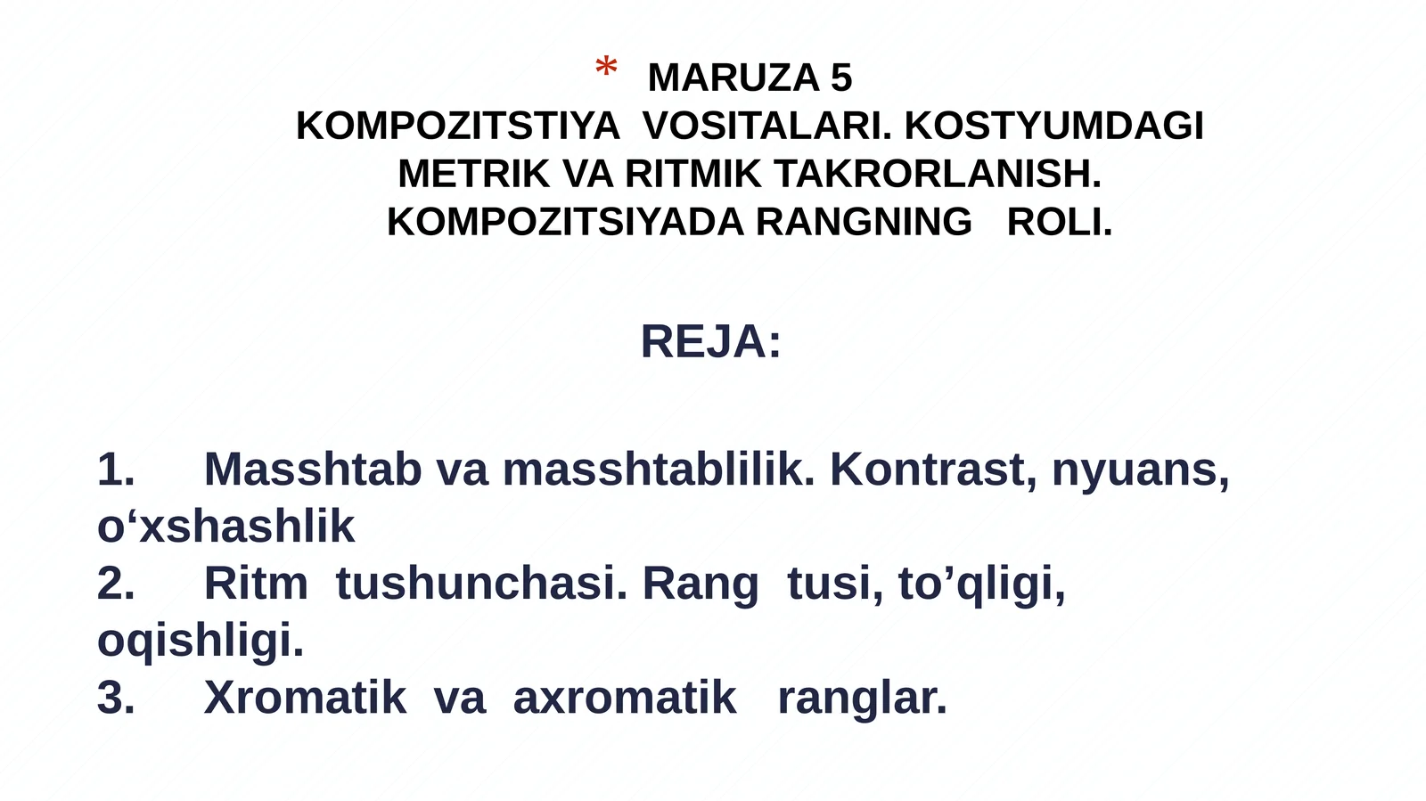 KOMPOZITSTIYA VOSITALARI. KOSTYUMDAGI METRIK VA RITMIK TAKRORLANISH. KOMPOZITSIYADA RANGNING ROLI