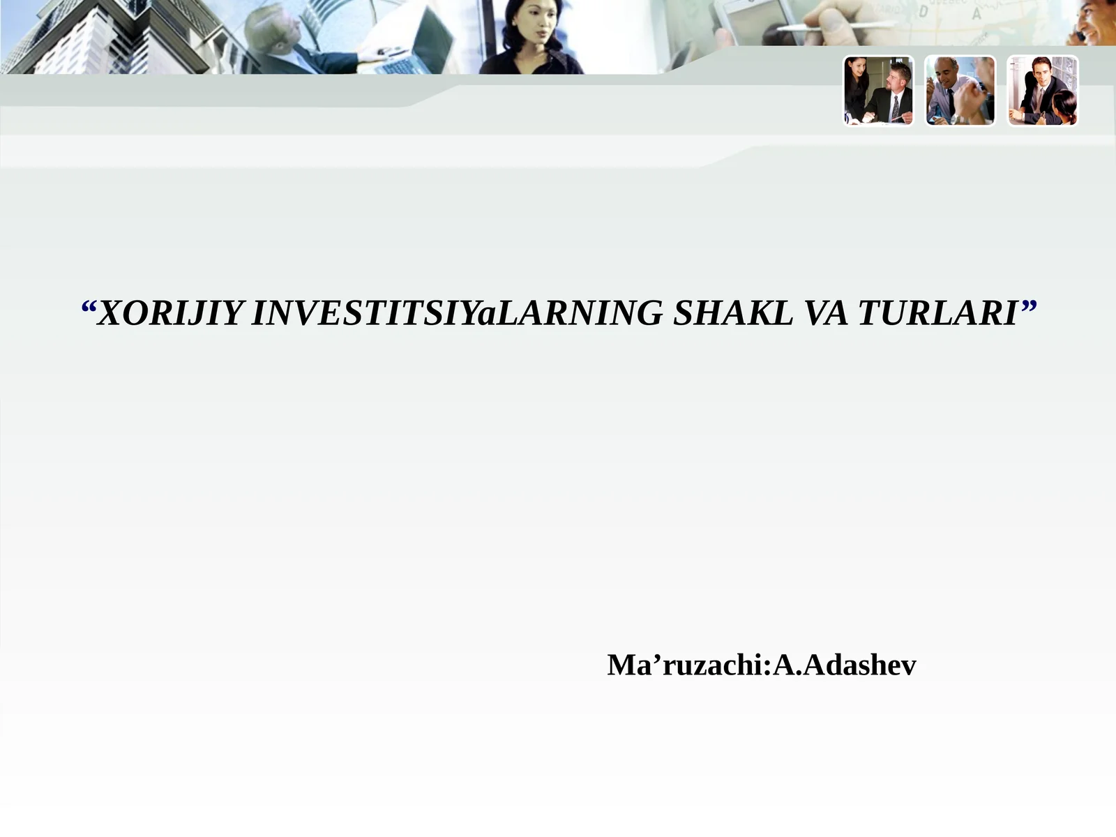XORIJIY INVESTITSIYaLARNING SHAKL VATURLARI