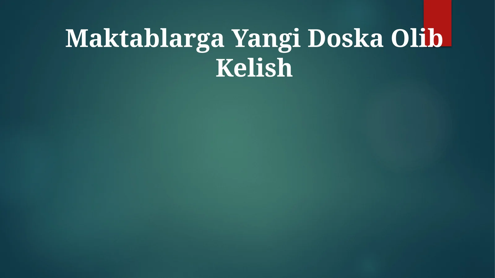 Maktablarga Yangi Doska Olib Kelish