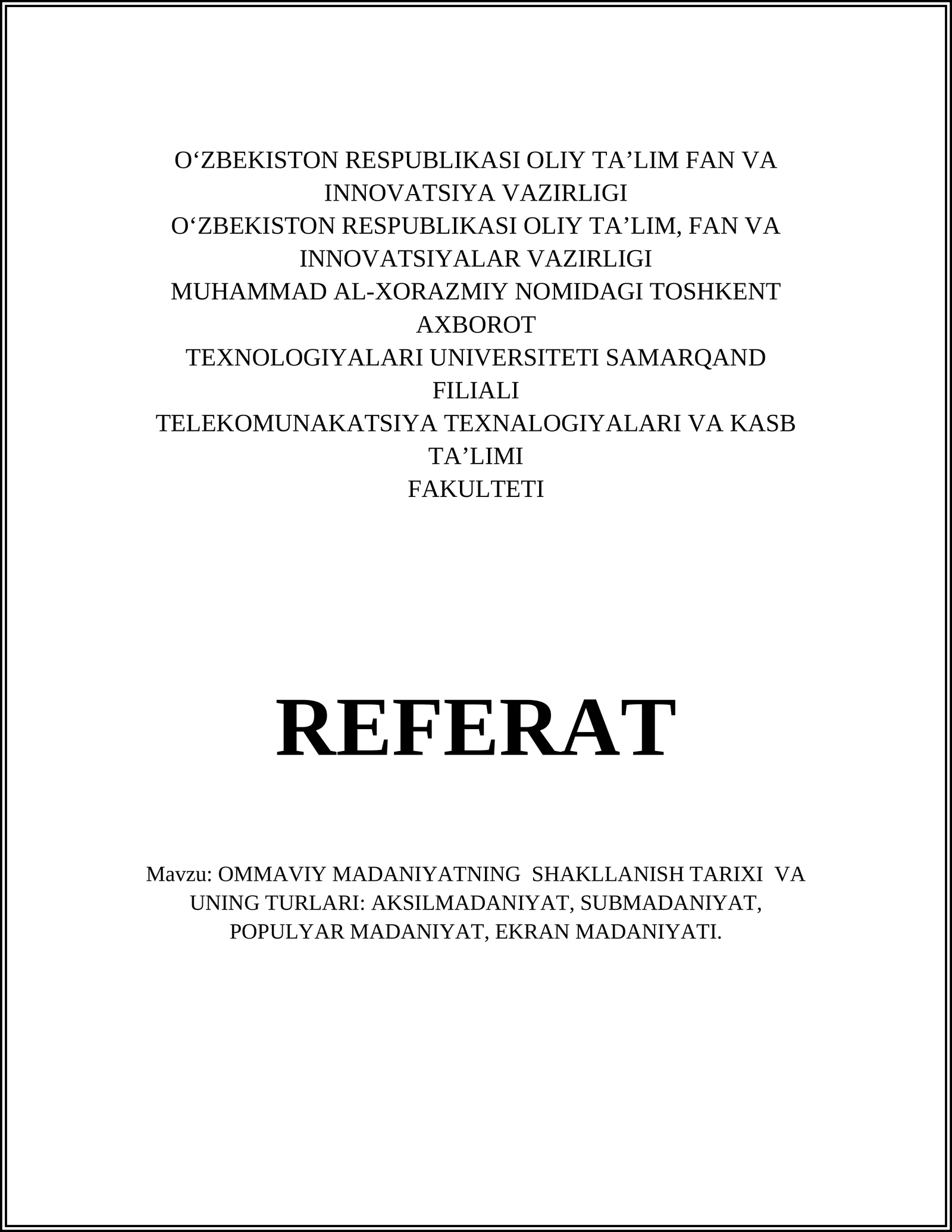 OMMAVIY MADANIYATNING SHAKLLANISH TARIXI VA UNING TURLARI: AKSILMADANIYAT, SUBMADANIYAT, POPULYAR MADANIYAT, EKRAN MADANIYATI