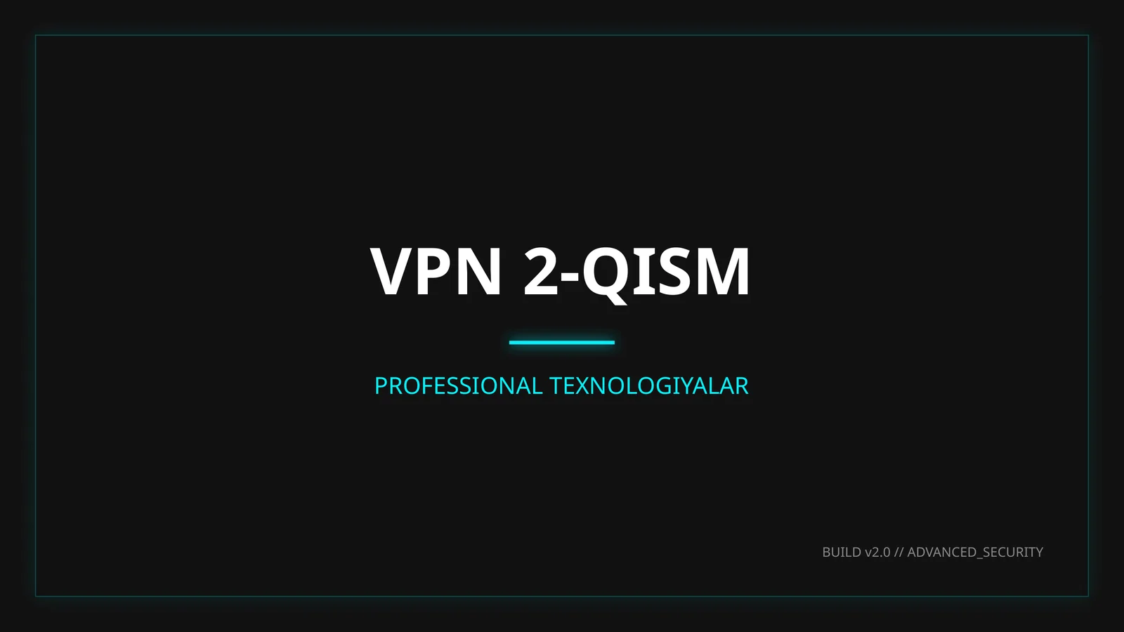 VPN 2-QISM