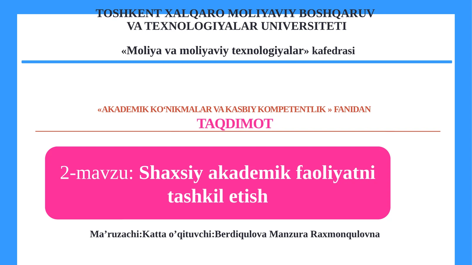 «AKADEMIK KO‘NIKMALAR VA KASBIY KOMPETENTLIK» fanidan TAQDIMOT
