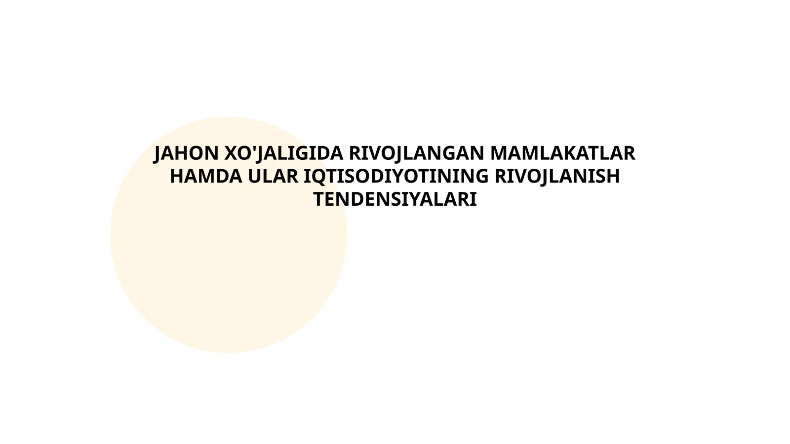 Rivojlangan mamlakatlar iqtisodiyotining asosiy xususiyatlari va tendensiyalari