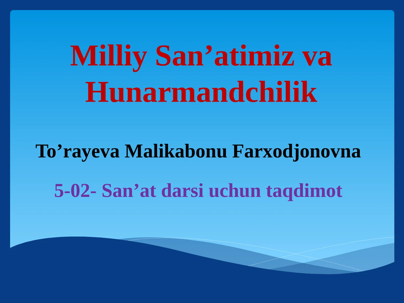 MilliySan’atimizvaHunarmandchilik