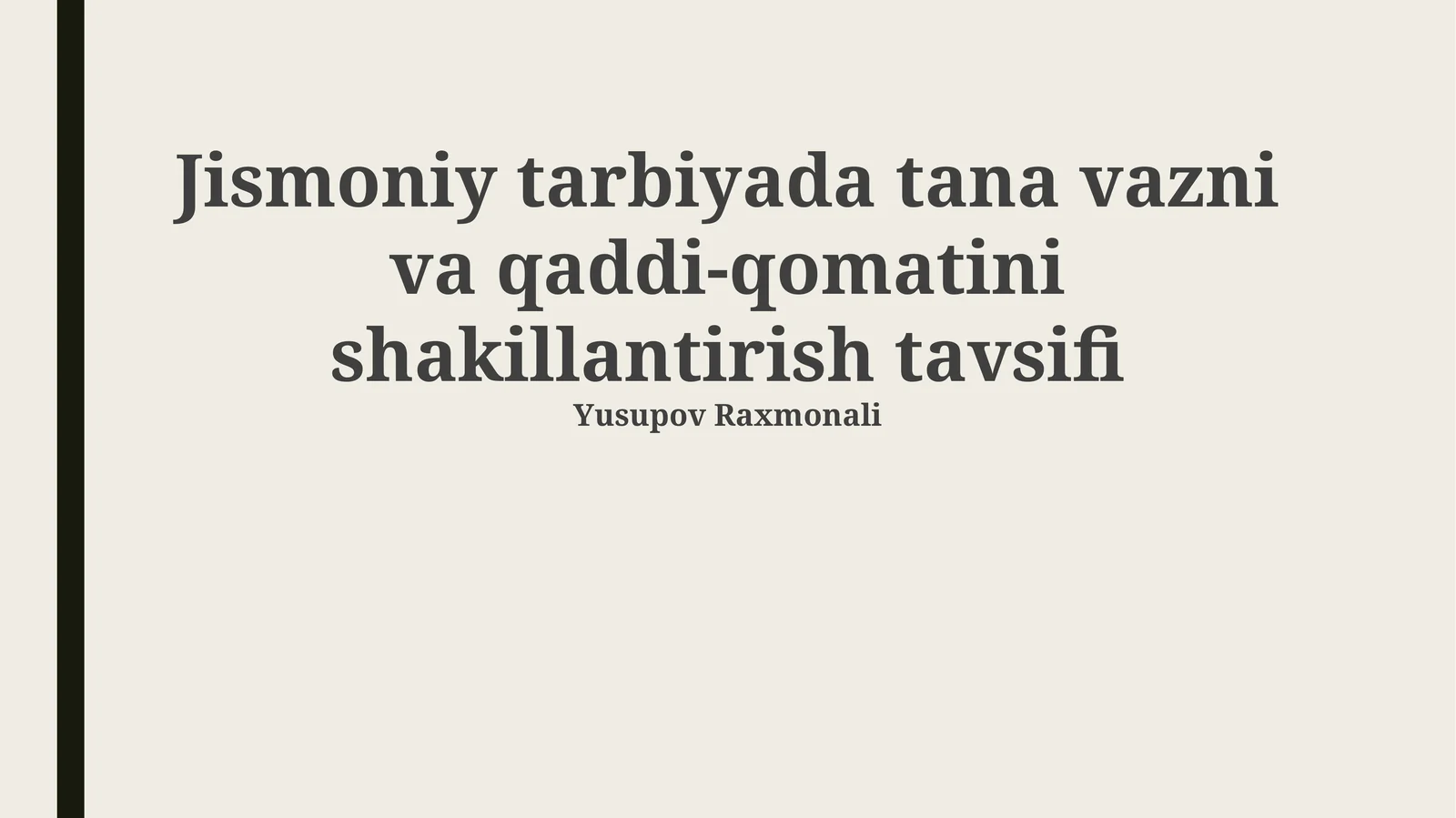 Jismoniy tarbiyada tana vazni va qaddi-qomatini shakillantirish tavsifi