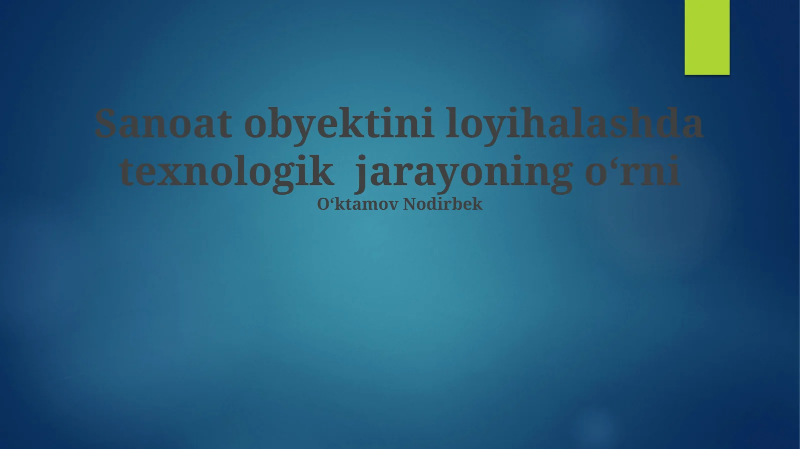Texnologik jarayon tavsifi va talablari