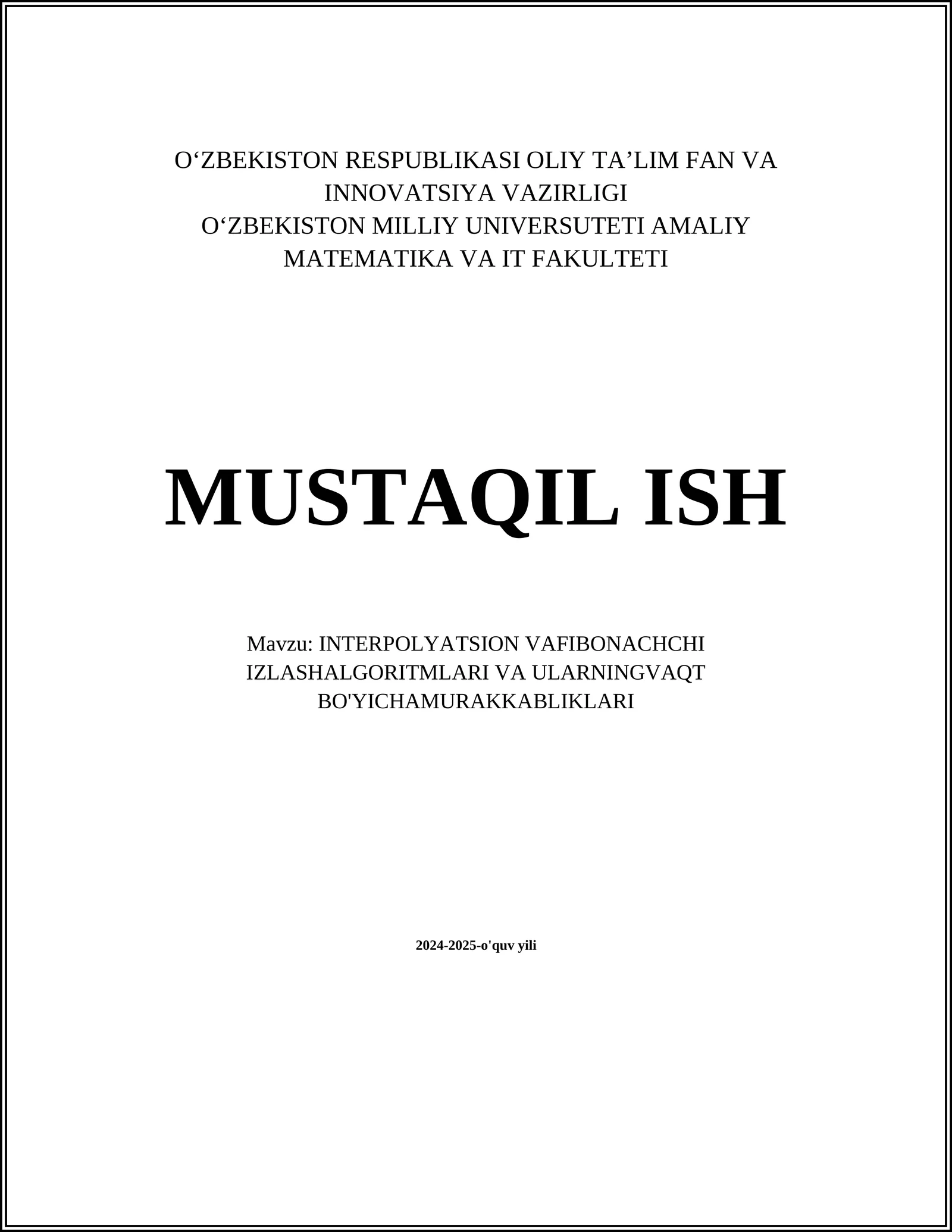 INTERPOLYATSION VAFIBONACHCHI IZLASHALGORITMLARI VA ULARNING VAQT BO'YICHAMURAKKABLIKLARI