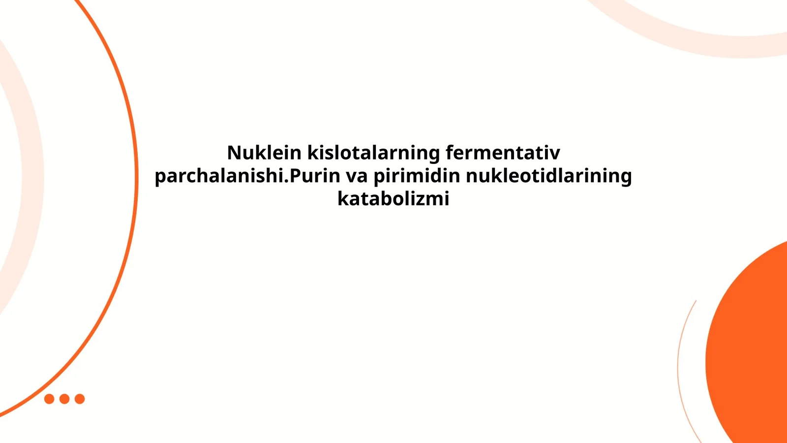 Nuklein kislotalarning fermentativ parchalanishi