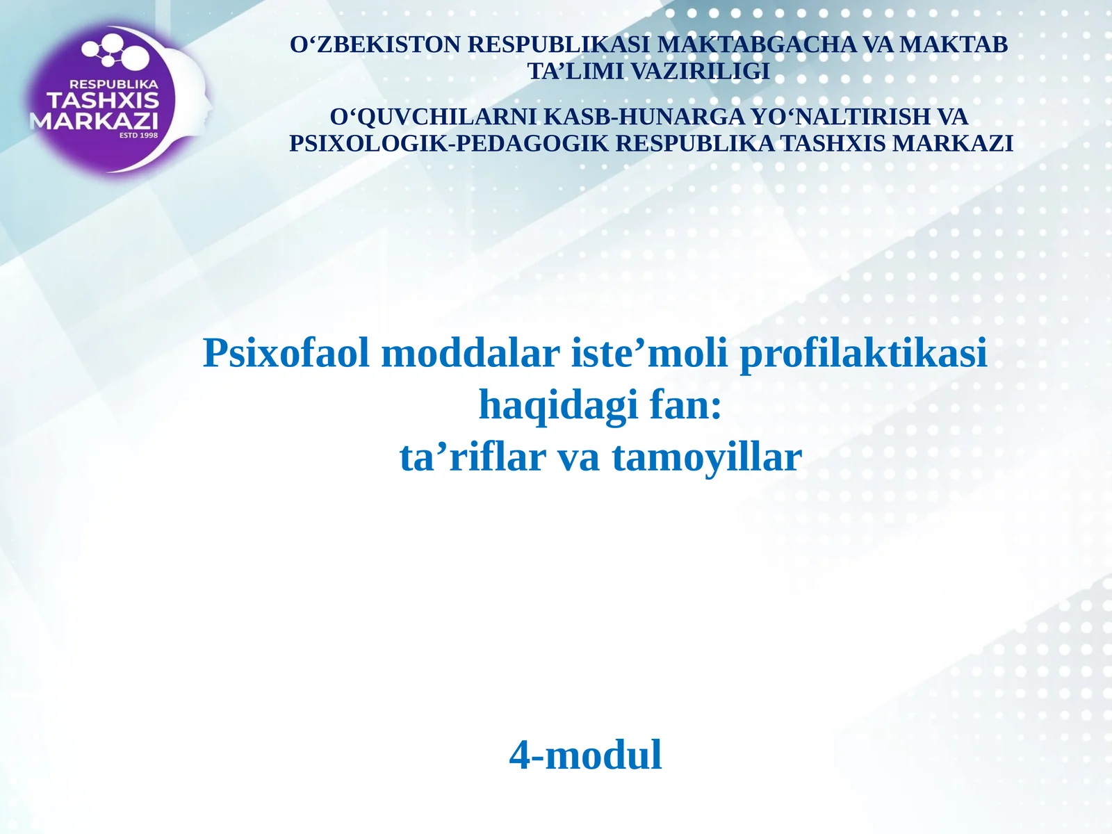 Psixofaol moddalar isteʼmoli profilaktikasi haqidagi fan: taʼriflar va tamoyillar