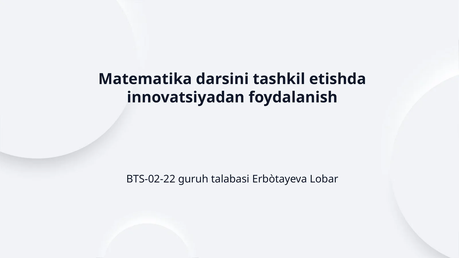 Matematika darsini tashkil etishda innovatsiyadan foydalanish
