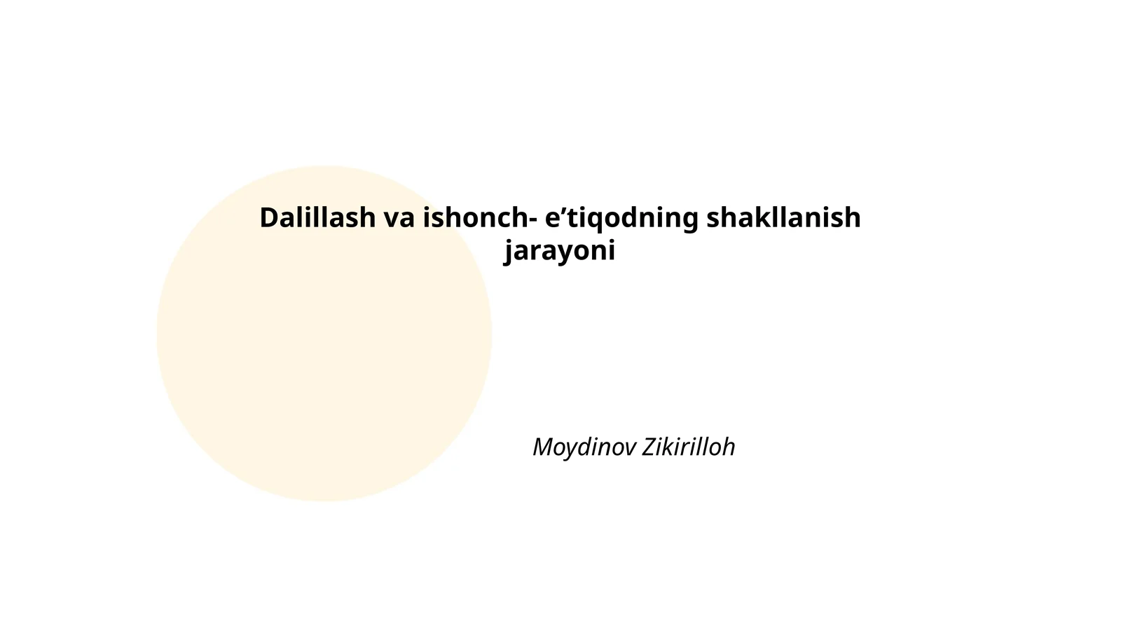 Dalillash va ishonch- eʼtiqodning shakllanish jarayoni