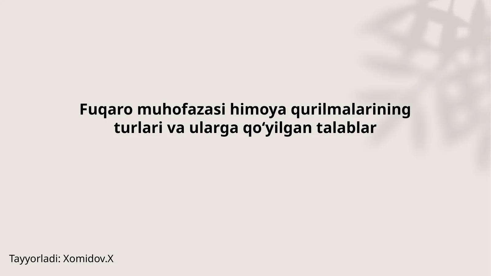 Fuqaro muhofazasi himoya qurilmalarining turlari va ularga qoʻyilgan talablar