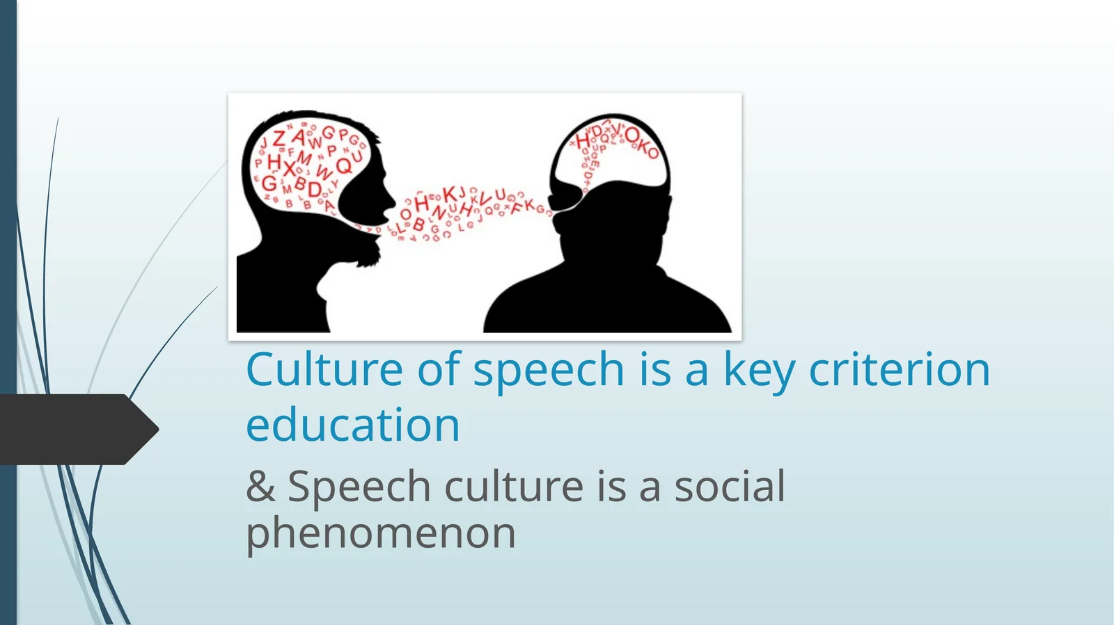 Culture of speech is a key criterion education