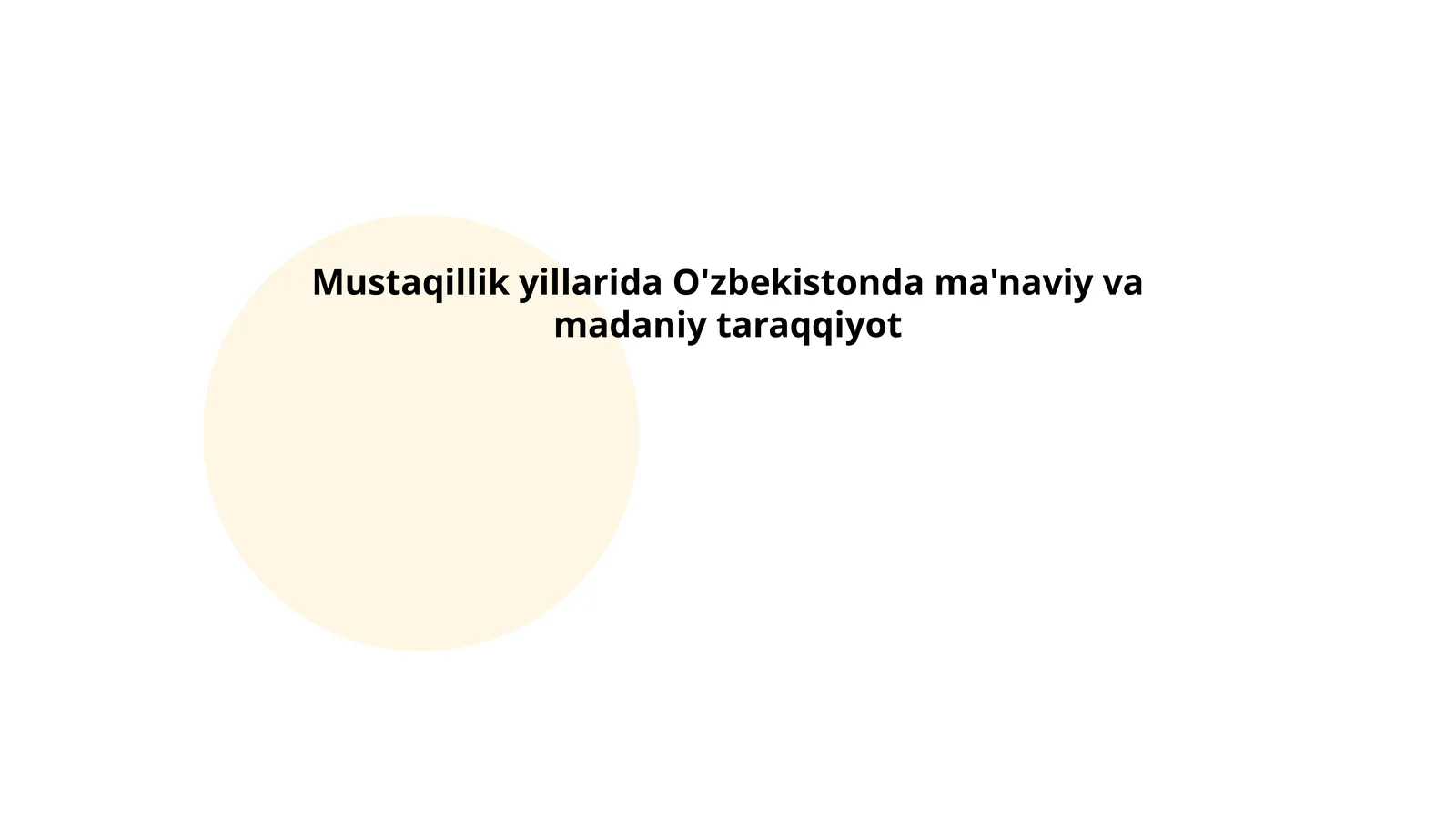 Mustaqillik yillarida O'zbekistonda ma'naviy va madaniy taraqqiyot