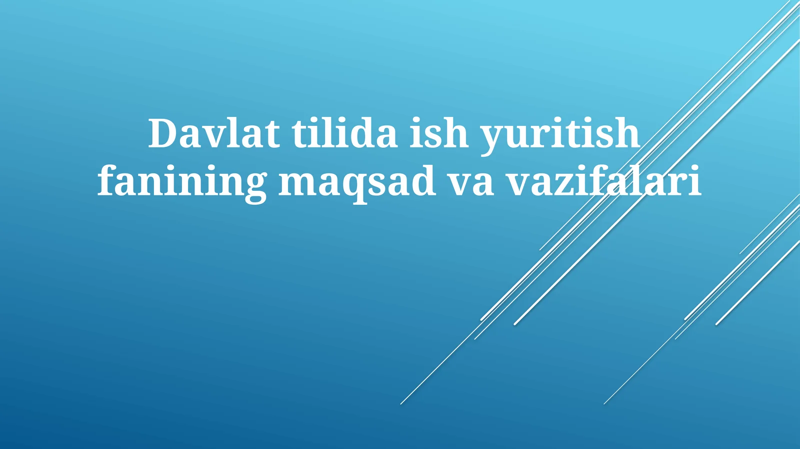 Davlat tilida ishyuritish fanining maqsad va vazifalari