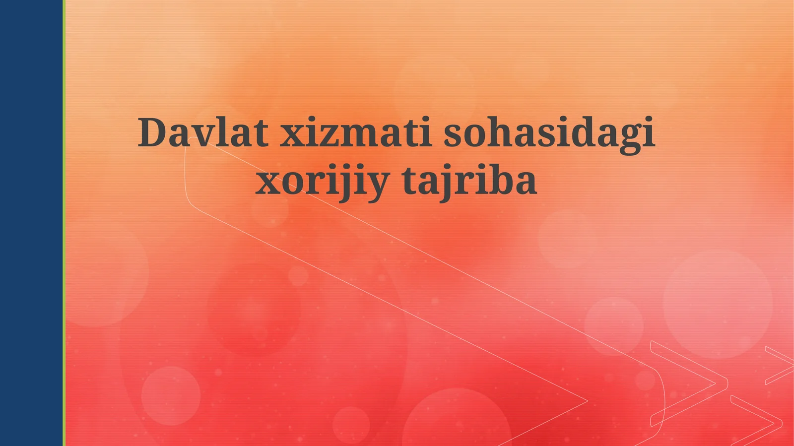 Davlatxizmatisohasidagixorijiytajriba