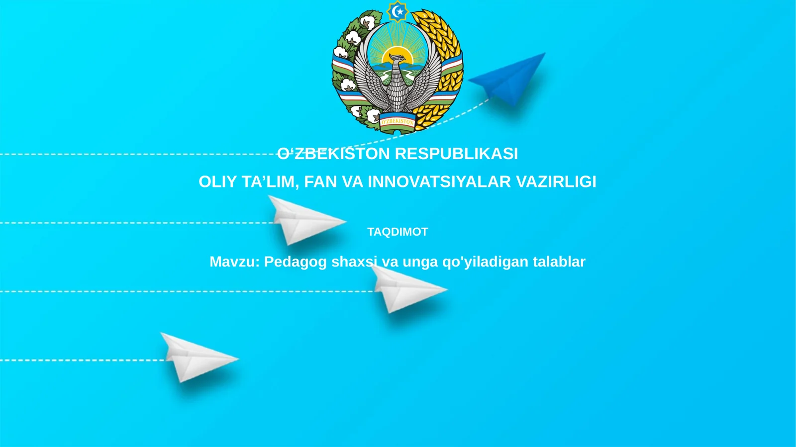 Pedagogshaxsiyati va uning ta'limiy talablari