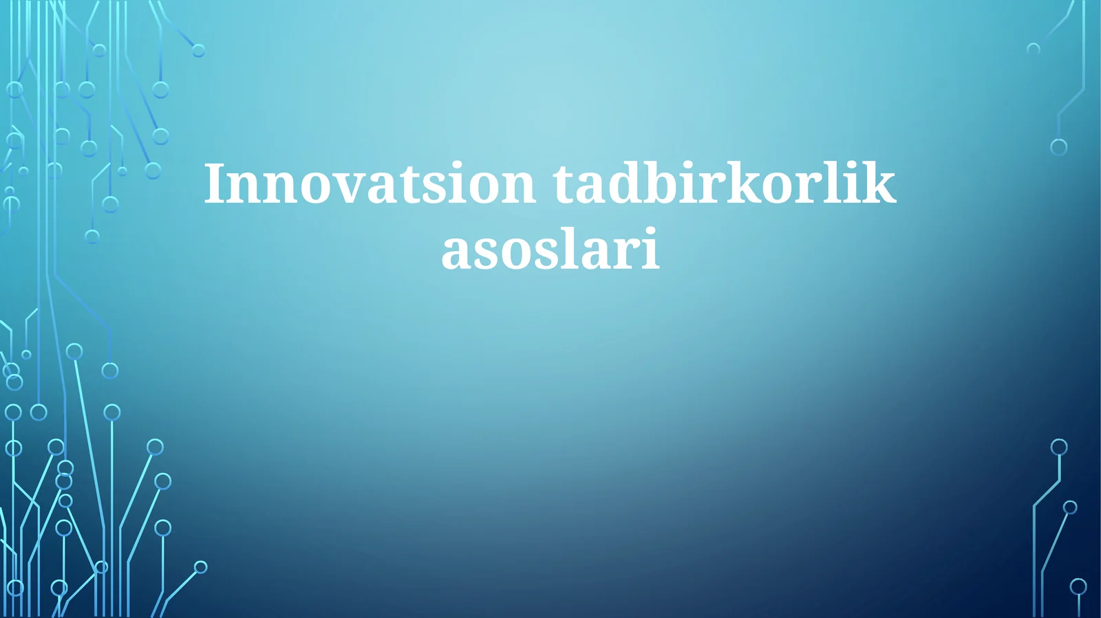 Innovatsion tadbirkorlik asoslari